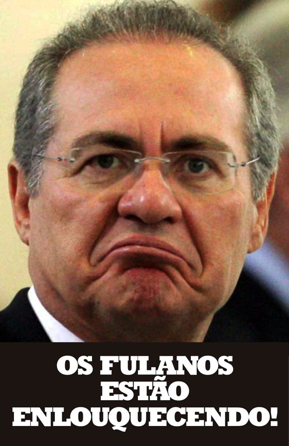 renan-calheiros-enlouquecendo